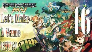 Let's Make A Game 2018 - Natural Explorers - RPG Maker MV - Episode 16