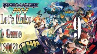 Let's Make A Game 2018 - Natural Explorers - RPG Maker MV - Episode 9